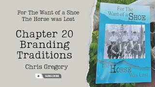 For the Want of a Shoe The Horse was Lost - Chapter 20 - Branding Traditions