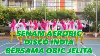 Disco India | Senam Aerobic Bersama Obic Jelita