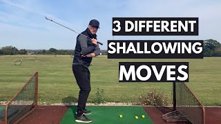 HOW TO SHALLOW THE GOLF CLUB AND HIT IT LONGER AND STRAIGHTER! - 3 different shallowing methods