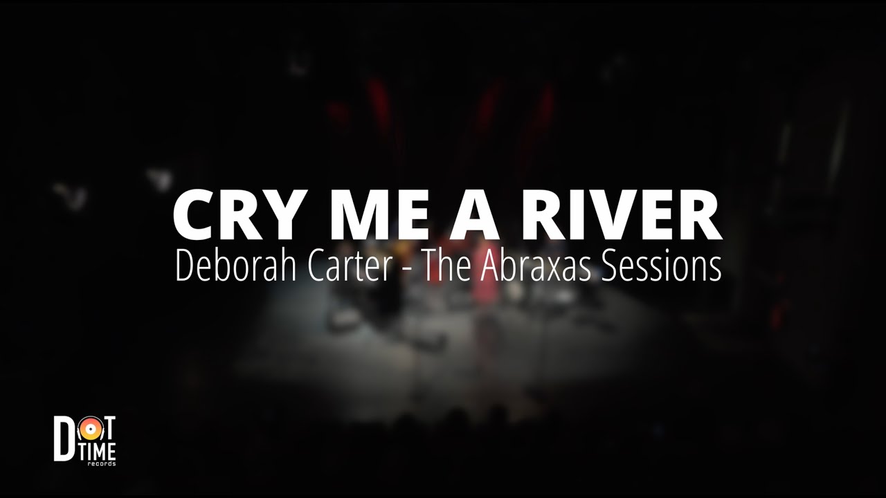 Deborah Carter - Cry Me A River (live at The Abraxas Theater)