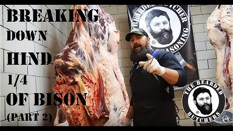 How to Cut a Hind Quarter of a Bison! (part 2) by The Bearded Butchers