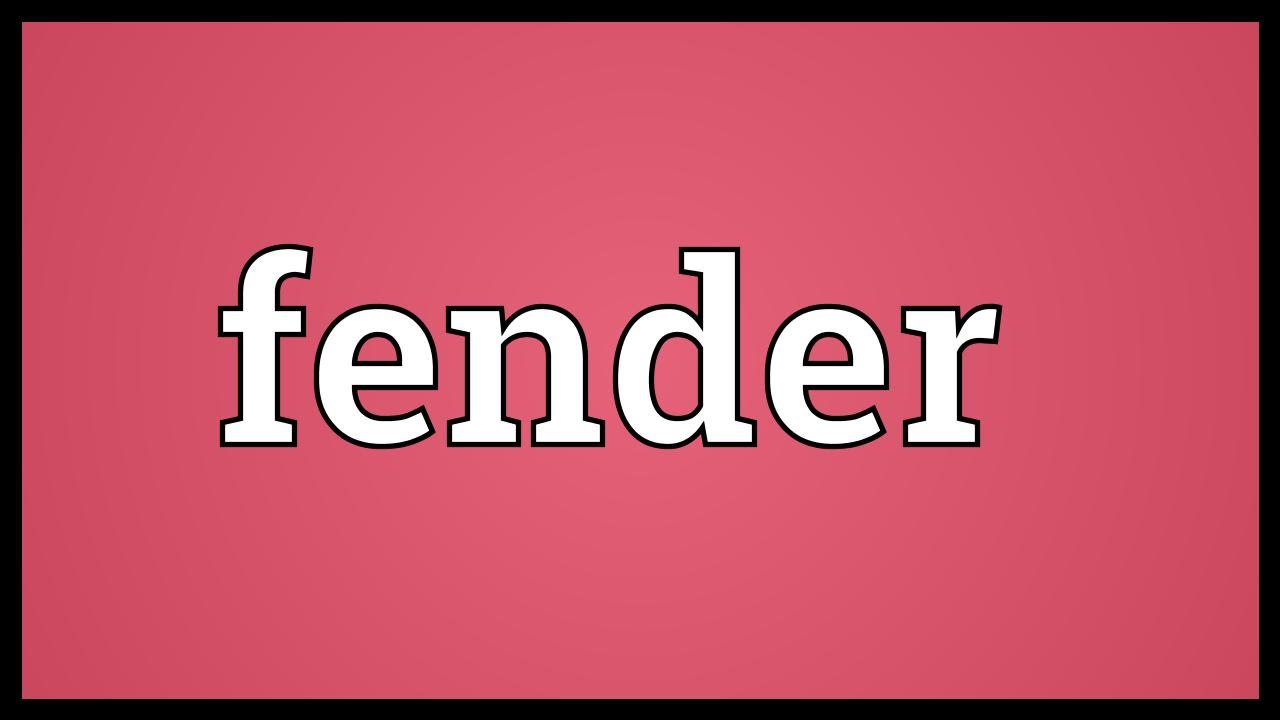 Fender Meaning YouTube