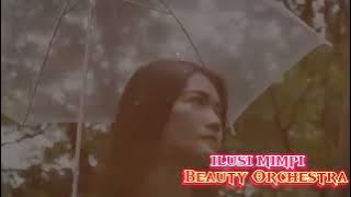 Beauty Orchestra |ilusi Mimpi|Lirik