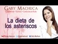 La Dieta De Los Asteriscos Con Gaby Machuca
