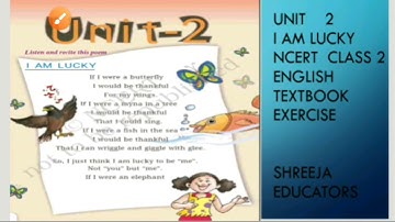 NCERT class 2 English poem I am lucky textbook exercise explanation in easy language