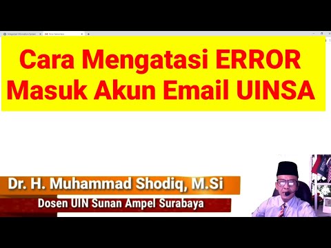 Cara Mengatasi ERROR Masuk Akun Email UINSA SIAKAD UIN Sunan Ampel Surabaya