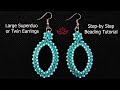 Large Superduo or Twin Earrings - Beading Tutorial