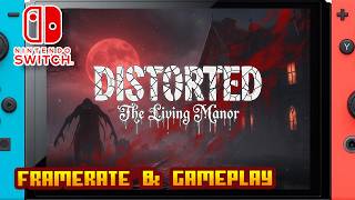 Distorted – The Living Manor - (Nintendo Switch 1) - Framerate & Gameplay - 4K screenshot 2