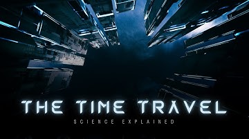 Unveiling the Secrets of Time Travel | The Time Traveler