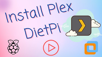 Plex install Linux DietPi Virtual Machine VMware | HD