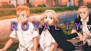 Tokyo revengers「AMV」 -Royalty