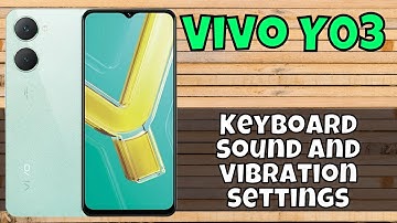 Keyboard sound and vibration settings Vivo Y03 || How to use keyboard options