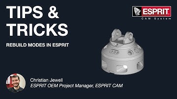 Rebuild Modes - ESPRIT Tips & Tricks