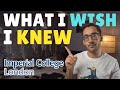 5 Things I Wish I Knew About Imperial College London!