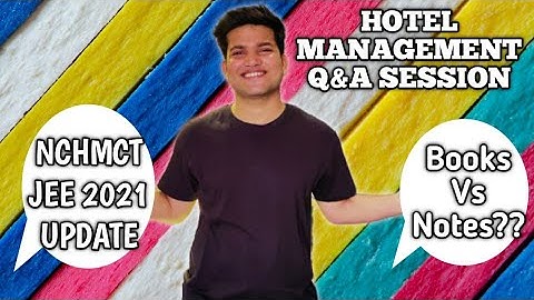 Hotel Management Q&A SESSION/ Nchmct JEE 2021 Update/ Nchmct JEE Exam