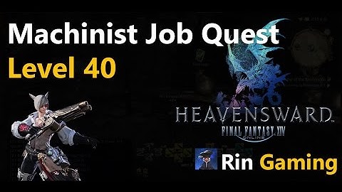 FFXIV [3.0] 015 Machinist Job quest Lv 40
