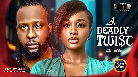 DEADLY TWIST (RAY EMODI UCHE MONTANA) - -Nigerian Movies 2025 latest full movies