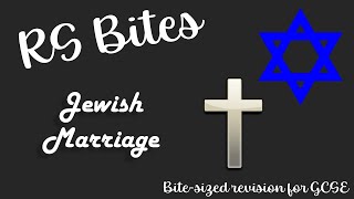 Jewish Marriage - GCSE RS Bites