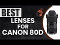 Best Lenses For Canon 80D ☑: Top Options Reviewed | Digital Camera-HQ