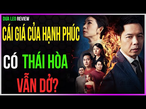 #2023 Dưa Leo review Cái Giá Của Hạnh Phúc – Có Thái Hoà vẫn DỞ?