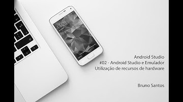 Android Studio 3.4.1 - Android Studio e Emulador - Utilização de recursos de hardware #02