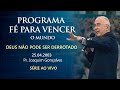 25.04.2003 - DEUS NÃO PODE SER DERROTADO - Pr. Joaquim Gonçalves