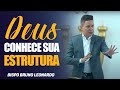 DEUS CONHECE SUA ESTRUTURA - BISPO BRUNO LEONARDO