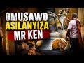 KIKA OLUTALO LWA KEN N OMUSAWO LUGWELEDDE MU MAZIGA OMUSAWO ATUSINDIKIDDE MAYEMBE 