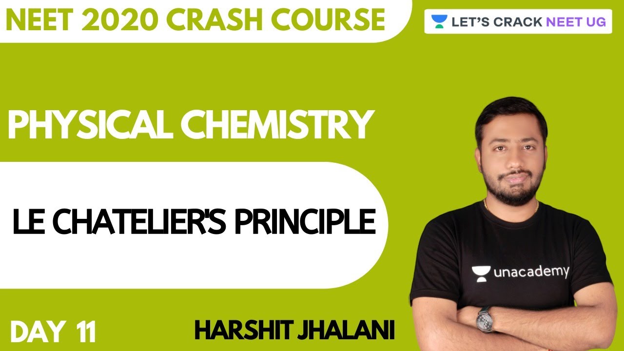 Le Chatelier's Principle | Crash Course for NEET 2020 | Day 11 | Chemistry | Harshit Jhalani Le Chatelier's Principle | Crash Course for NEET 2020 | Day 11 | Chemistry | Harshit Jhalani
