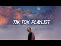 Tik Tok Playlist 🍒 Best Tik Tok Chill Mix -Top English Songs 2021