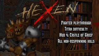 Hexen: Beyond Heretic - Hub 4: Castle of Grief (Commentated Walkthrough)