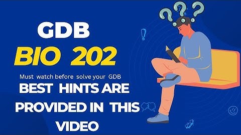 Bio202 GDB solution/ best solution for you/#virtualuniversityofpakistan