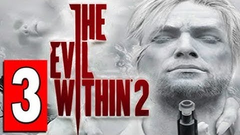 THE EVIL WITHIN 2 Walkthrough Part 3 CHAPTER 4 BEHIND THE CURTAIN / THE MARROW Access Tunnels.