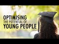 Optimising the potential of young people