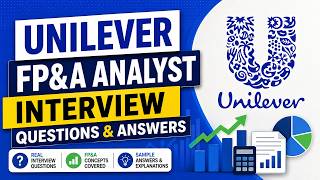 Unilever FP&A Analyst Interview Questions & Answers