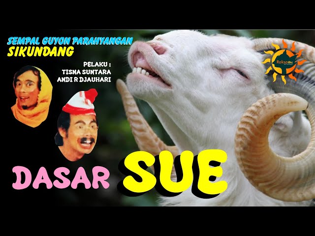 DASAR SUE - Sempal guyon parahyangan SIKUNDANG class=