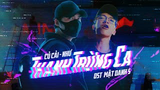 THANH TRỪNG CA - CỦ CẢI ft NHƯ | OST MẬT DANH S