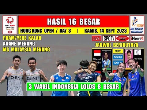 Hasil Hong Kong Open 2023 Hari Ini Day 3 R16 ~ AKANE Menang PRAM/YERE Kalah ~ 3 Wakil Lolos 8 Besar