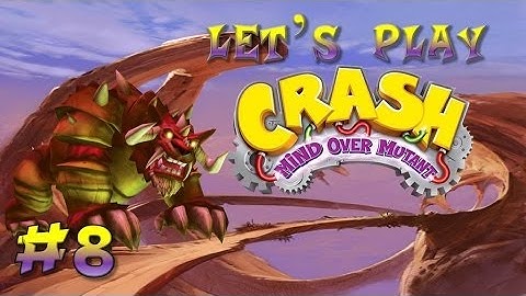 Crash Mind Over Mutant: 8 - Spikes, Claws And Spikes
