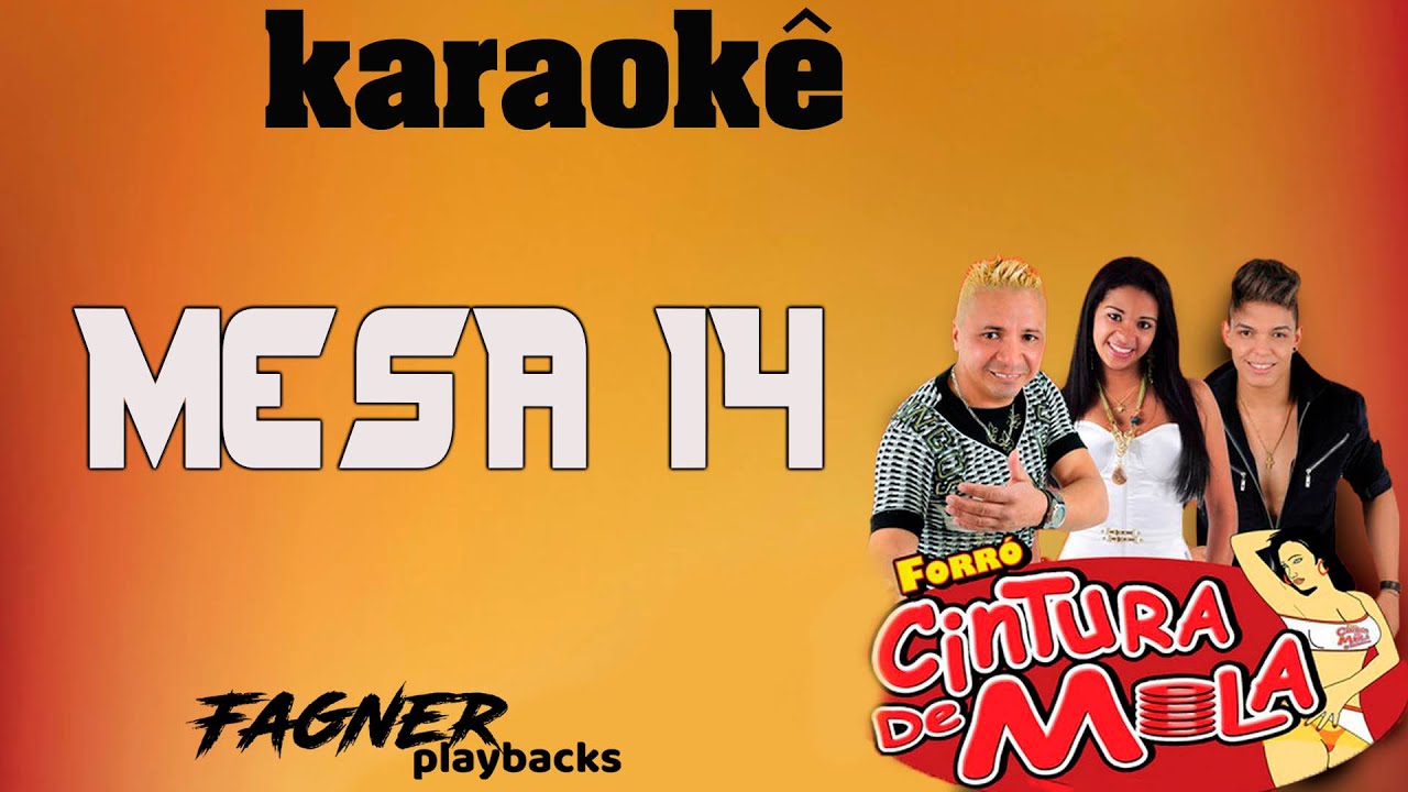 KARAOKÊ -  MESA 14- RITMO : CINTURA DE MOLA ( TOM FEMININO )