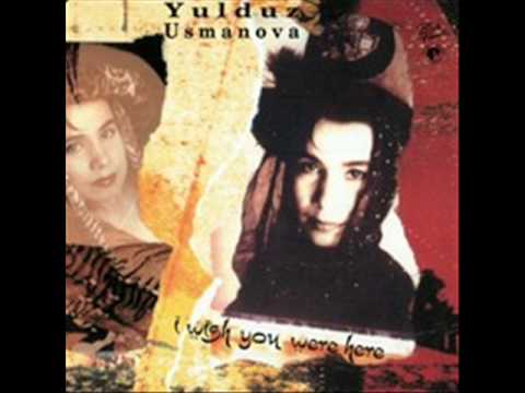 Yulduz — Yulduz Usmanova - I Wish You Were Here