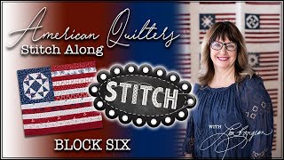 American Quilters' Stitch Along | Block 6 | Lisa Bongean | Primitive Gatherings