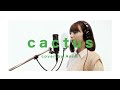 #18 【SELF COVER】cactus -acoustic ver- / Anna