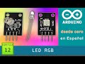 Arduino desde cero en Español - Capítulo 12 - LED RGB y módulos KY-016 KY-009 (ánodo/cátodo común)
