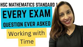 Every exam question ever asked… Working with Time // [HSC Maths Standard 1]