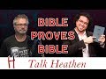 The Bible can prove itself | Dean - North Carolina | Talk Heathen 03.38