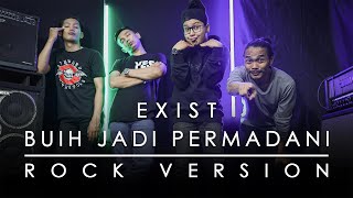 Exist - Buih Jadi Permadani [ROCK VERSION by DCMD x DYAN x RAHMAN x OTE]