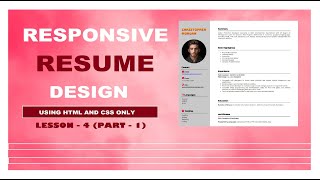 Learn how to create Resume Webpage | Lesson 4 Part - 1 | Sample Project with Source Code