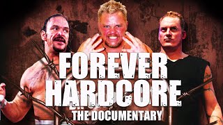 Forever Hardcore - The Documentary | ECW Wrestling | Full Length DVD | 2005 | Shoot Interview | WWE