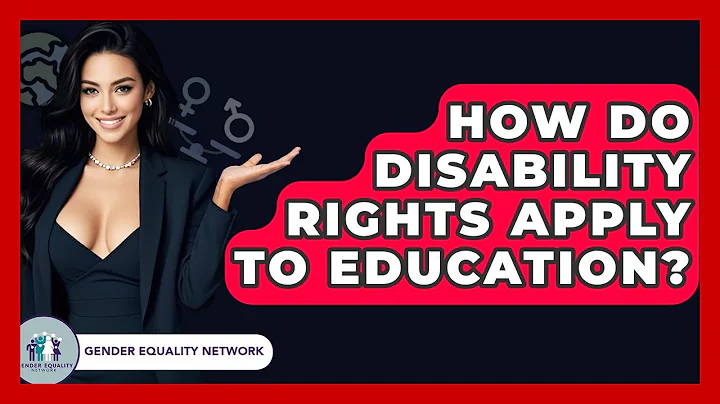 How Do Disability Rights Apply To Education? - Gender Equality Network
